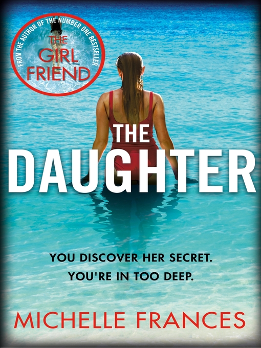 Title details for The Daughter by Michelle Frances - Available